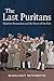 The Last Puritans: Mainline Protestants and the Power of the Past by Margaret Bendroth