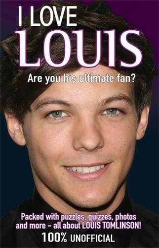 I Love Louis (I Love One Direction)