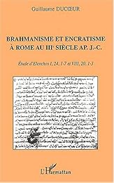 Brahmanisme et encratisme à Rome au IIIe siècle ap. J.-C.