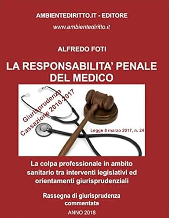 Amazon Com La Responsabilit 224 Penale Del Medico La Colpa Professionale In Ambito Sanitario Tra