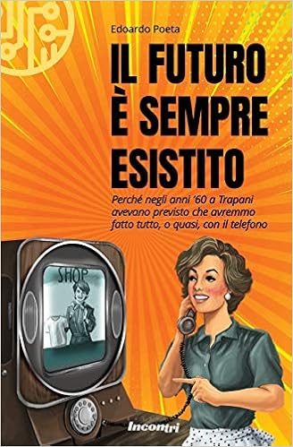 Edoardo Poeta – Il futuro è sempre esistito (2020)