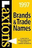 Image de Laxton's Brands and Trades Names 1997: A Directory of Building Brand Names, Trade Names and Company Information