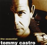 ESSENTIAL TOMMY CASTRO                  