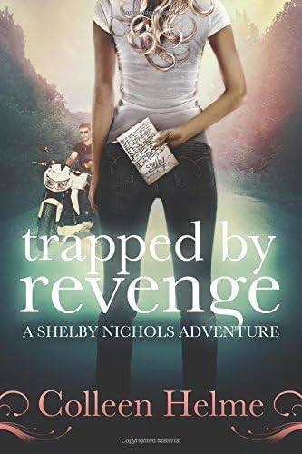 [ Trapped By Revenge: A Shelby Nichols Adventure ] By Helme, Colleen (Author) [ Nov - 2013 ] [ Paperback ] Paperback – 12 Nov 2013