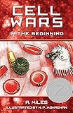 Cell Wars: Children's story book about cells in the human body, (Learn Science and Biology)