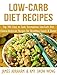 Low-Carb Diet Recipes: Top 365 Easy to Cook Scrumptious Low-Carb Diet Chinese-American Recipes for Breakfast, Lunch & Dinner (Low-Carb Paleo Diet Recipes Book 8)