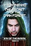 The Secret of the Dark Forest (The Way of the Shaman Book #3) (Volume 3)