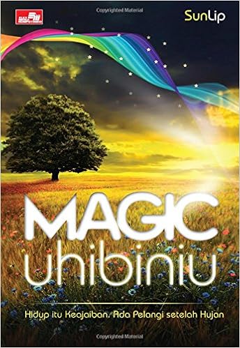 Magic Uhibiniu Hidup Itu Keajaiban Ada Pelangi Setelah Hujan Indonesian Edition Sunaryo Jap 9786020213408 Amazon Com Books