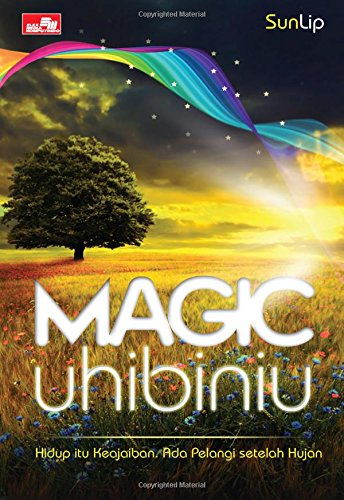 Magic Uhibiniu Hidup Itu Keajaiban Ada Pelangi Setelah Hujan Indonesian Edition Sunaryo Jap 9786020213408 Amazon Com Books