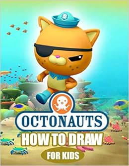 How To Draw Octonauts For Kids An Awesome Book Helping Kids Learn To Draw Octonauts Characters Step By Step Rosado Elsa Amazon Com Books