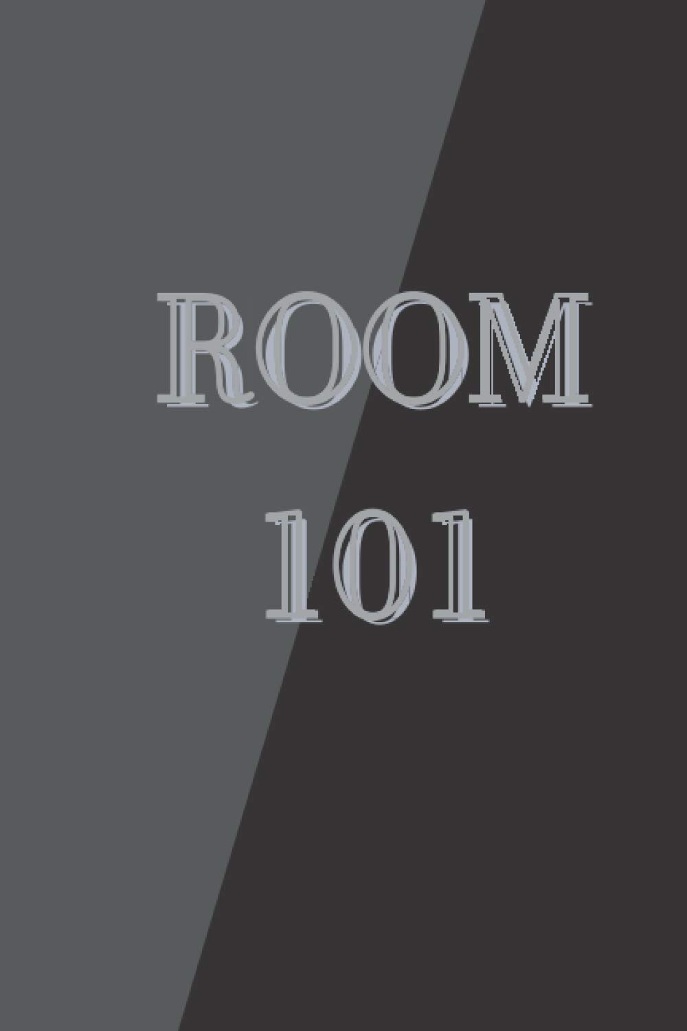 ROOM 101 NOTEBOOK: JOURNAL for Writing /lined journal notebook / 110 Pages, Size 6"x9" inch