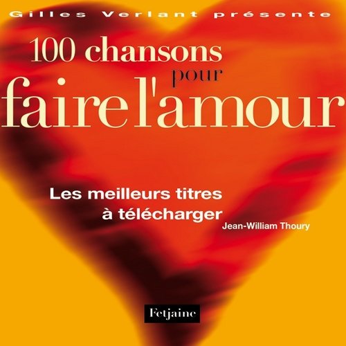 100 chansons pour faire l'amour...