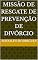 Livro Missão de resgate de prevenção de divórcio