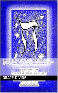 Livro HEY HEY HEY CELEBRAR A PAZ NO MUNDO 22 letras aprendem o alfabeto hebraico Letras brancas em fundos azul índigo COLETE IMPRESSÕES DE ARTE EM UM LIVRO 2020 ... Divine Drawings (DIVINE HEBREW LEARNING 1)