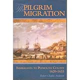 Pilgrim Migration: Immigrants to Plymouth Colony, 1620-1633