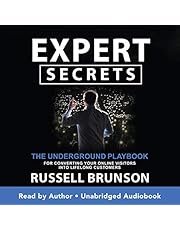 Expert Secrets: The Underground Playbook for Converting Your Online Visitors into Lifelong Customers