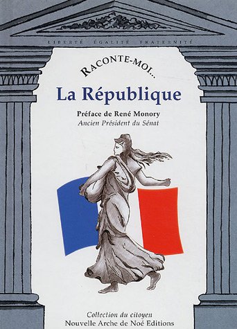 Raconte-moi... La République by Gérard Moreau