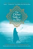 The Other Side of the Sky: A Memoir by Farah Ahmedi, Tamim Ansary