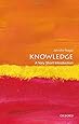 Knowledge: A Very Short Introduction (Very Short Introductions)