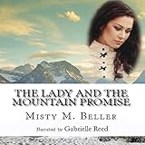 The Lady and the Mountain Promise: Mountain Dreams Series, Book 4