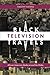 Black Television Travels: African American Media around the Globe (Critical Cultural Communication) by Timothy Havens