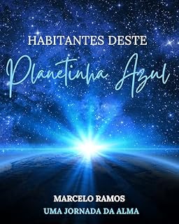 Livro Habitantes deste Planetinha Azul : Uma Jornada da alma