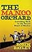 The Mango Orchard: Travelling Back to the Secret Heart of Mexico by Robin Bayley (March 04,2010) by