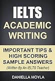 IELTS Academic Writing: Important Tips & High Scoring Sample Answers! (Written By An IELTS Teacher)