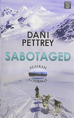 Download Sabotaged: Alaskan Courage