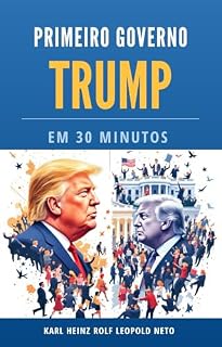 Livro Primeiro Governo Trump: Em 30 minutos