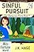 Sinful Pursuit (Book 4) (Miss Fortune World: The Cappuccino Posse) by J.K. Hage