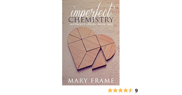 Imperfect Chemistry Frame Mary 9781495473180 Amazon Com Books