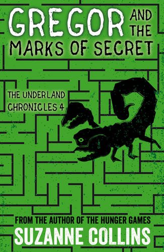 Gregor And The Marks Of Secret (Underland Chronicles, Book Four)
