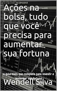 Livro Ações na bolsa, tudo que você precisa para aumentar sua fortuna