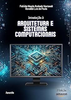 Livro INTRODUÇÃO À ARQUITETURA E SISTEMAS COMPUTACIONAIS