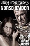 Norse Raider (Huge Size Viking Erotic Romance) (Viking Broodmaidens Book 1)