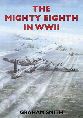 The Mighty Eighth in WWII (Airfields S) by Graham Smith