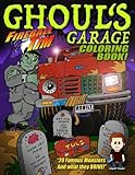 Fireball Tim GHOUL'S GARAGE Halloween Coloring Book: 20 Famous Monsters to Color... and what they DRIVE! by Mr Fireball Tim Lawrence, Mrs Kathie Lawrence