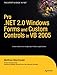 Pro .NET 2.0 Windows Forms and Custom Controls in VB 2005 (Expert's Voice in .NET) by Matthew MacDonald