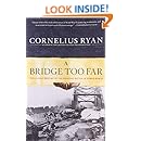 A Bridge Too Far: The Classic History of the Greatest Battle of World War II