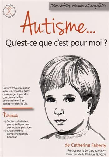 Autisme... Qu'est-ce que c'est pour moi ? by Catherine Faherty