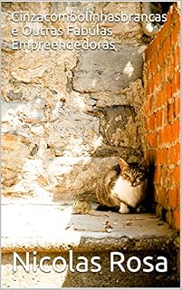 Livro Cinzacombolinhasbrancas e Outras Fabulas Empreendedoras