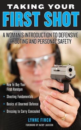 Taking Your First Shot: A Woman's Introduction to Defensive Shooting and Personal Safety - Thumbnail 2