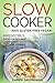 Slow Cooker: 100% GLUTEN-FREE VEGAN!: Irresistibly Good & Super Easy Gluten-Free Vegan Recipes for Slow Cooker (Slow Cooker, Gluten Free Vegan, Plant Pased, Crockpot Recipes)