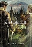 The Kingdom by Bryan M. Litfin