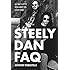 Steely Dan FAQ: All That's Left to Know About This Elusive Band (FAQ Series)