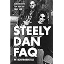 Steely Dan FAQ: All That's Left to Know About This Elusive Band (FAQ Series)