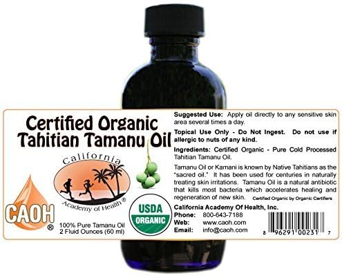 Tamanu Oil - 100% Pure Certified Organic Tahitian Tamanu (Kamani Oil) from CAOH (1 - 2 oz Bottle) by California Academy of Health
