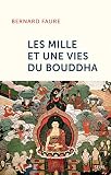 Les mille et une vies du Bouddha by
