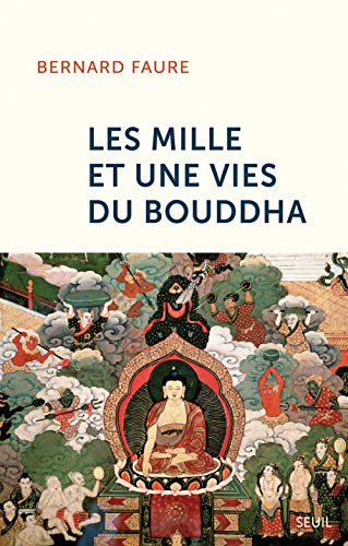Les mille et une vies du Bouddha by